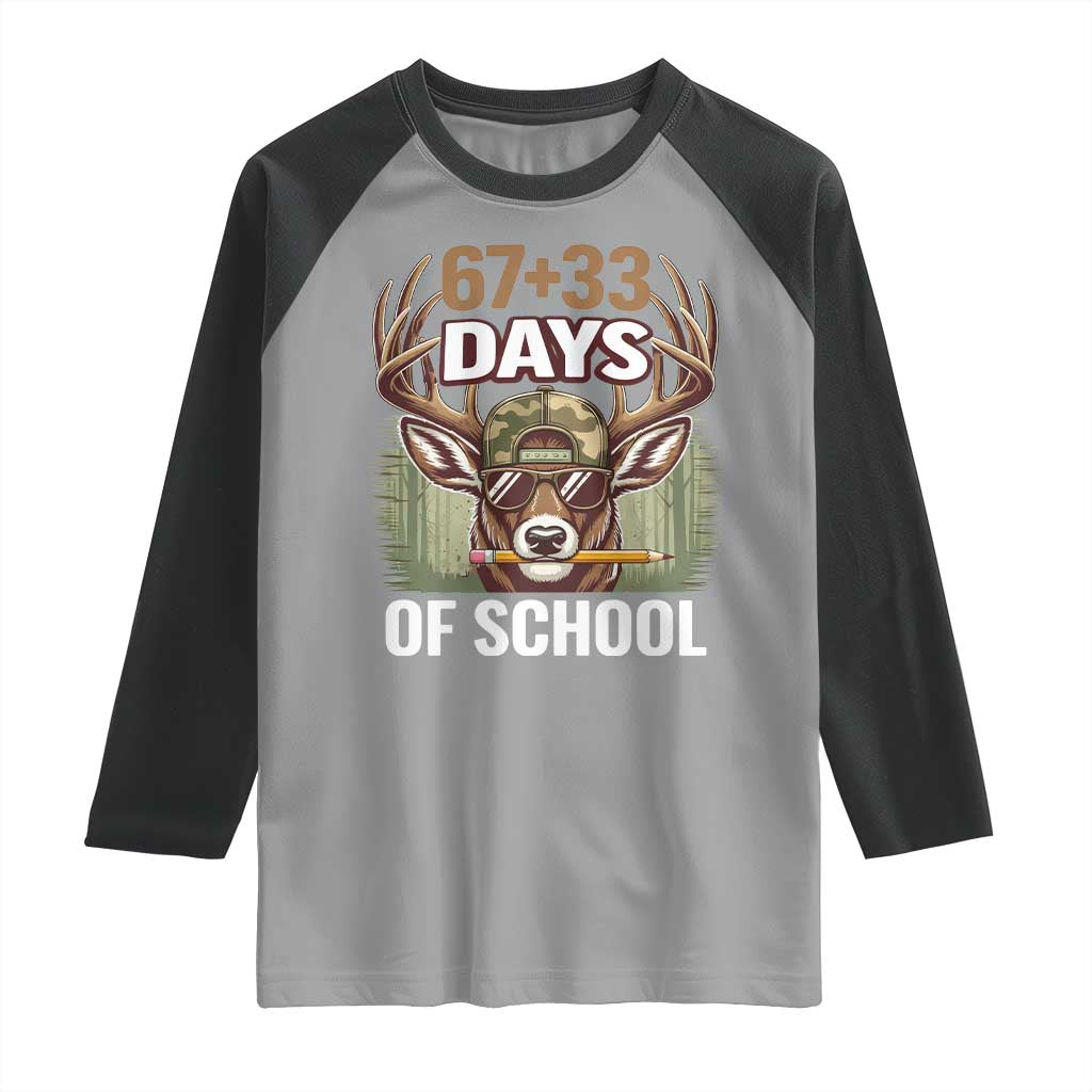 100 Days Of School Raglan Shirt Funny 67 Six Seven Meme Deer School TS10 Sport Gray Black Print Your Wear