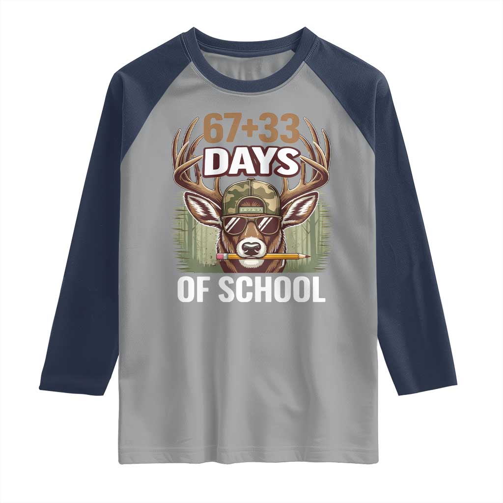 100 Days Of School Raglan Shirt Funny 67 Six Seven Meme Deer School TS10 Sport Gray Navy Print Your Wear