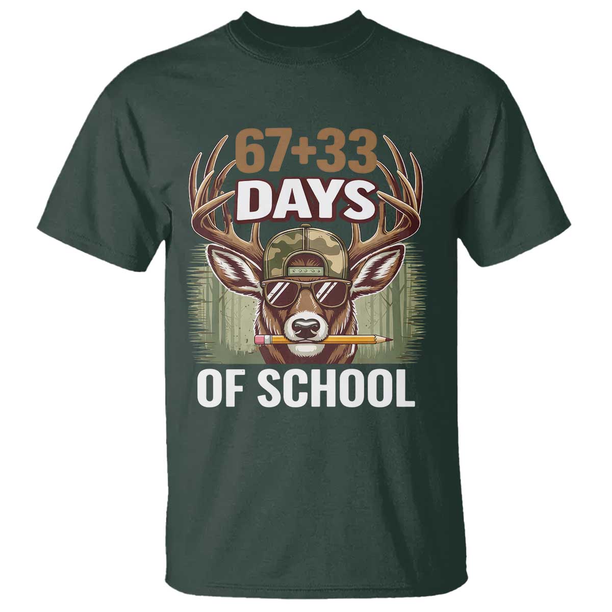 100 Days Of School T Shirt Funny 67 Six Seven Meme Deer School TS10 Dark Forest Green Print Your Wear