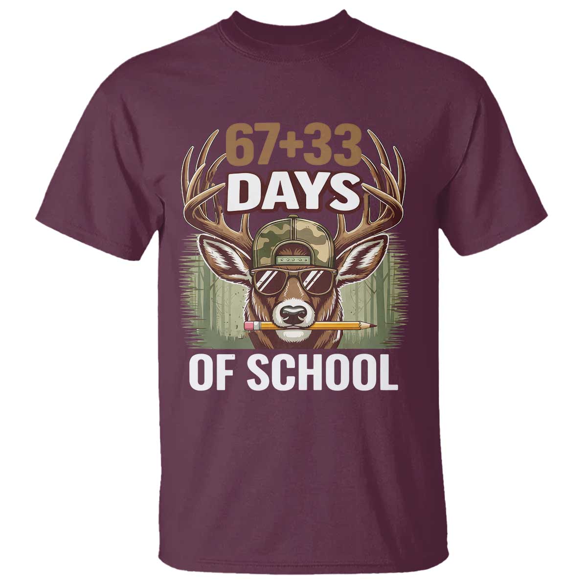 100 Days Of School T Shirt Funny 67 Six Seven Meme Deer School TS10 Maroon Print Your Wear