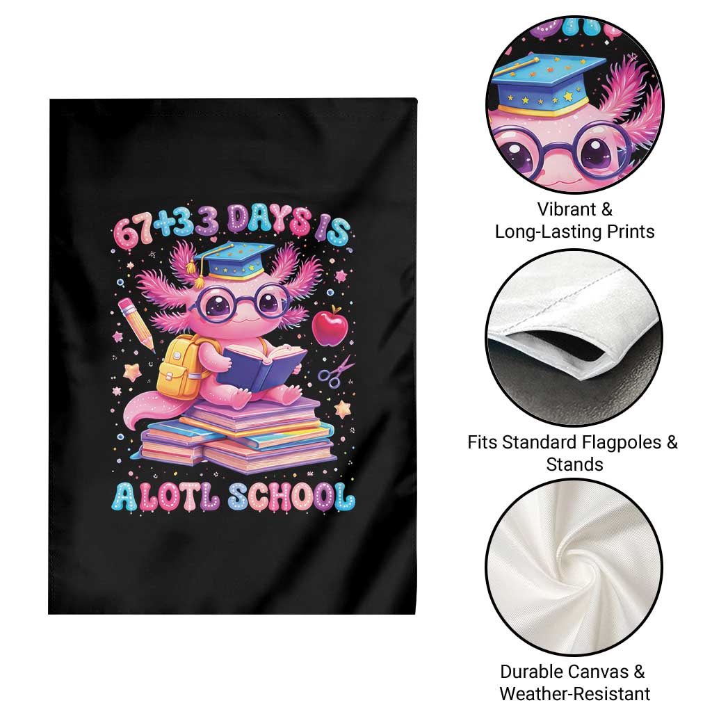Axolotl 100 Days Of School Garden Flag 100 Days Is Alotl School 67 33 Six Seven Meme TS10 Print Your Wear
