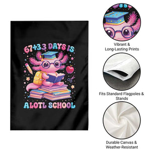 Axolotl 100 Days Of School Garden Flag 100 Days Is Alotl School 67 33 Six Seven Meme TS10 Print Your Wear