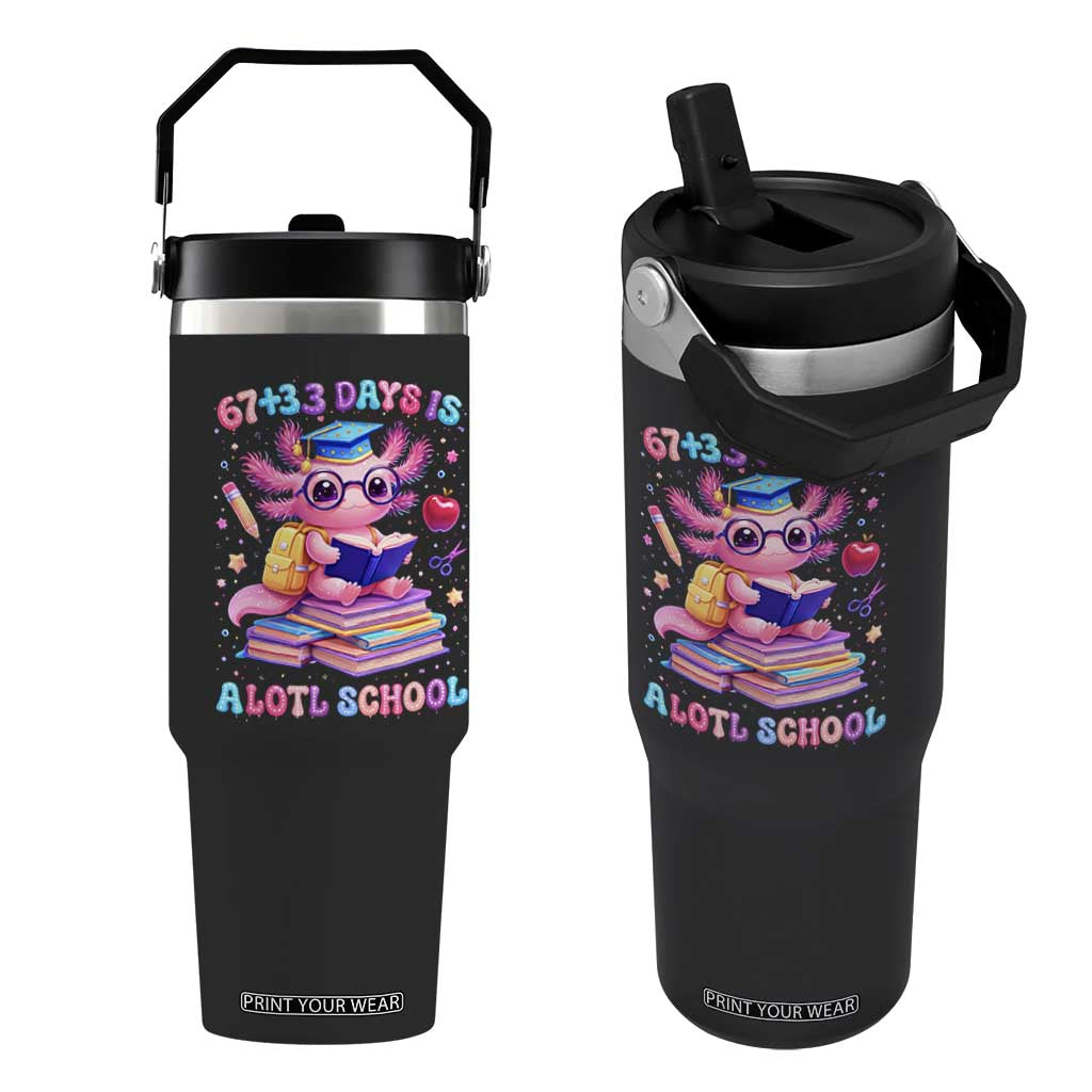 Axolotl 100 Days Of School Flip Straw Tumbler 100 Days Is Alotl School 67 33 Six Seven Meme TS10 One Size: 30 oz Black Print Your Wear