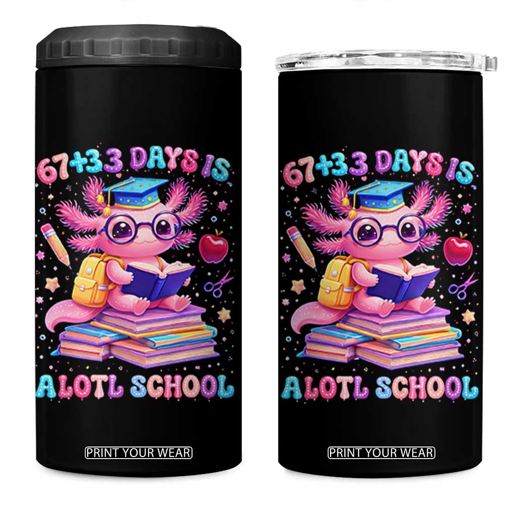 Axolotl 100 Days Of School 4 in 1 Can Cooler Tumbler 100 Days Is Alotl School 67 33 Six Seven Meme TS10 One Size: 16 oz Black Print Your Wear