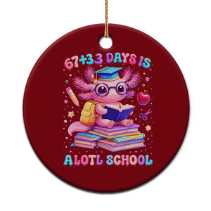 Axolotl 100 Days Of School Ceramic Ornament 100 Days Is Alotl School 67 33 Six Seven Meme TS10 1pc Red Print Your Wear