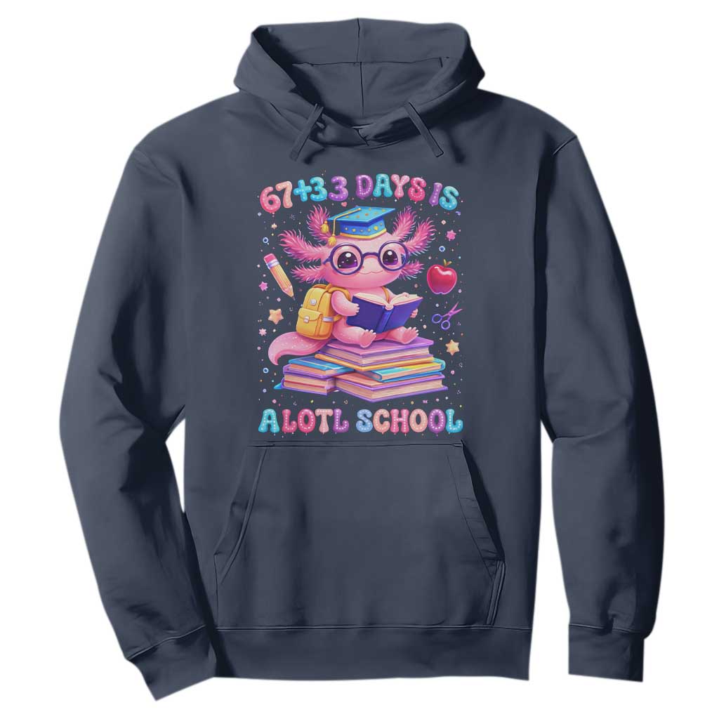 Axolotl 100 Days Of School Hoodie 100 Days Is Alotl School 67 33 Six Seven Meme TS10 Navy Print Your Wear