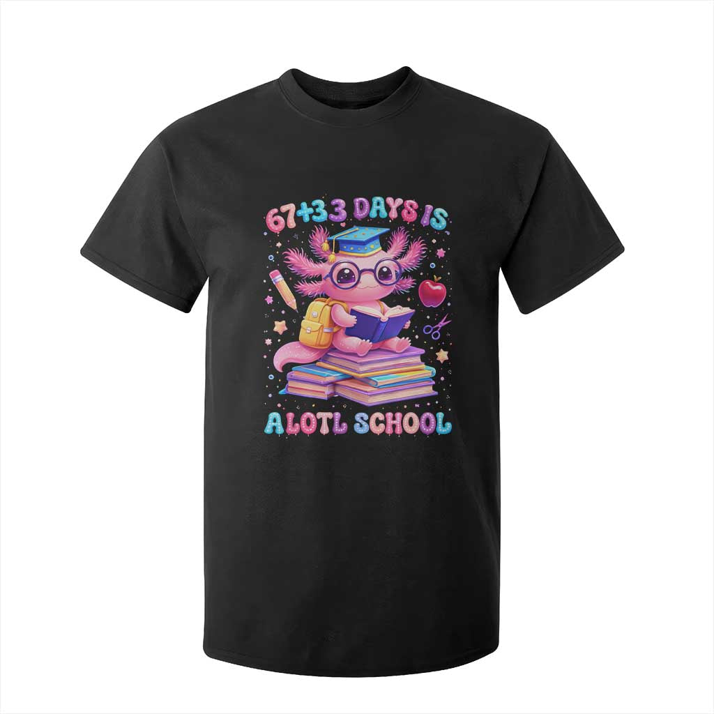 Axolotl 100 Days Of School T Shirt For Kid 100 Days Is Alotl School 67 33 Six Seven Meme TS10 Black Print Your Wear