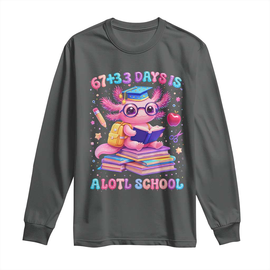 Axolotl 100 Days Of School Long Sleeve Shirt 100 Days Is Alotl School 67 33 Six Seven Meme TS10 Dark Heather Print Your Wear