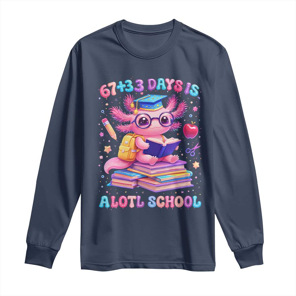 Axolotl 100 Days Of School Long Sleeve Shirt 100 Days Is Alotl School 67 33 Six Seven Meme TS10 Navy Print Your Wear