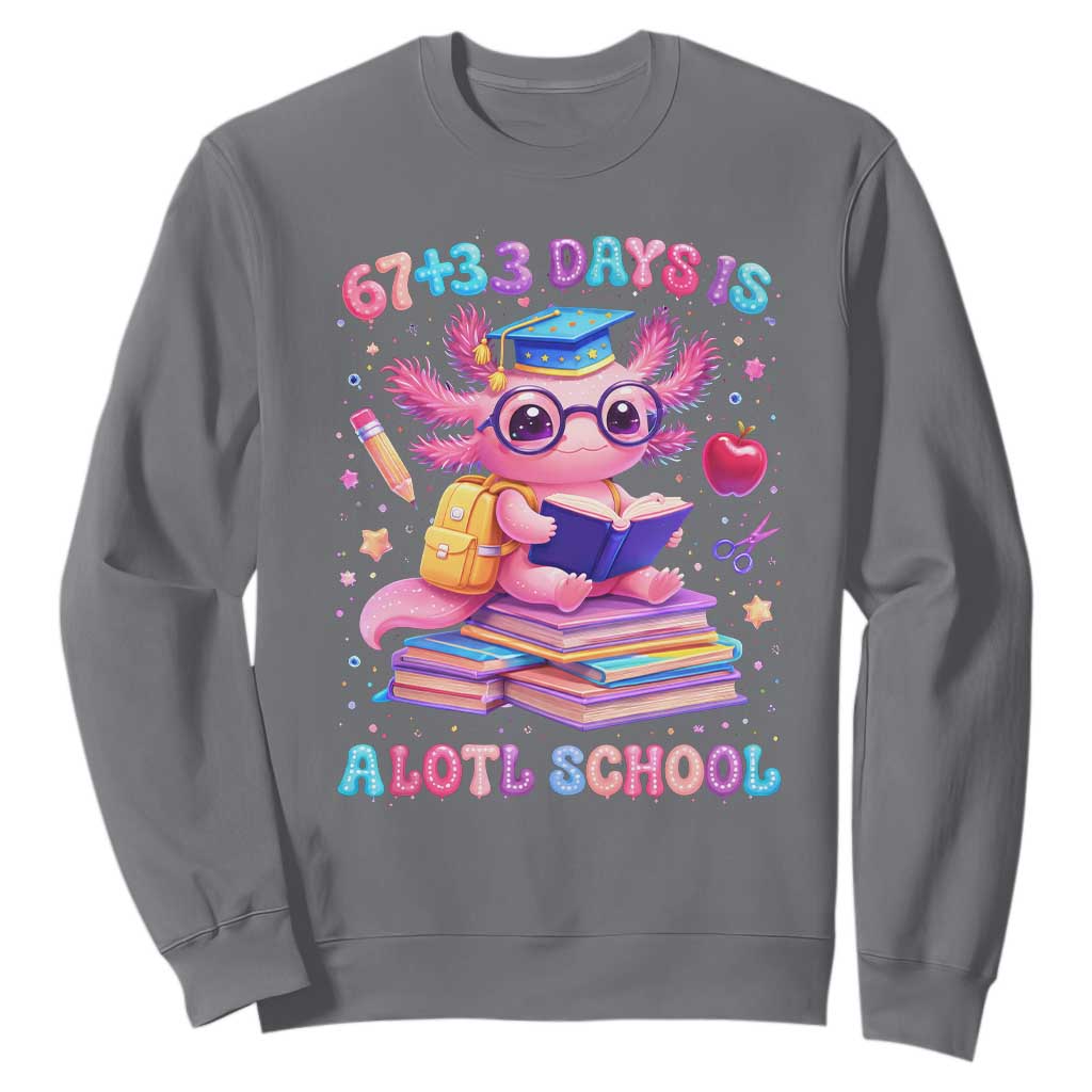 Axolotl 100 Days Of School Sweatshirt 100 Days Is Alotl School 67 33 Six Seven Meme TS10 Charcoal Print Your Wear