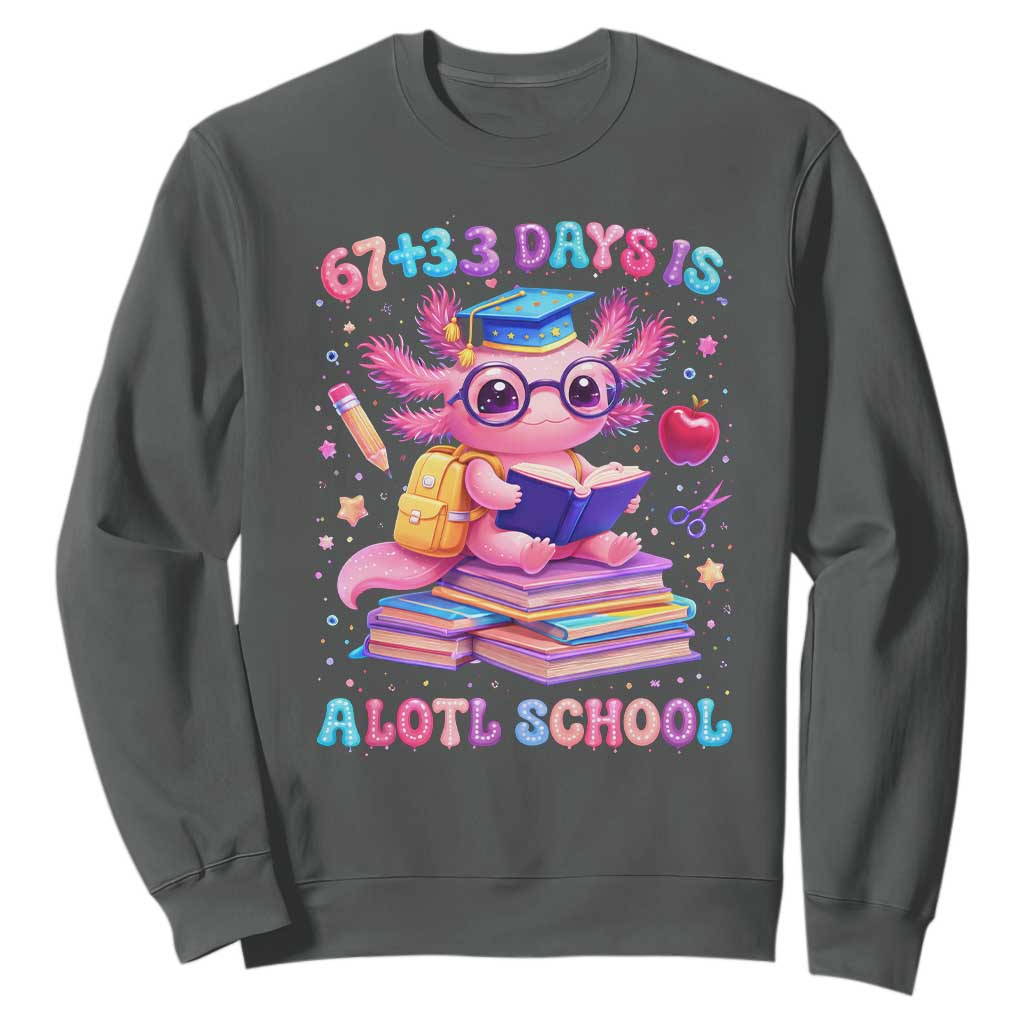 Axolotl 100 Days Of School Sweatshirt 100 Days Is Alotl School 67 33 Six Seven Meme TS10 Dark Heather Print Your Wear