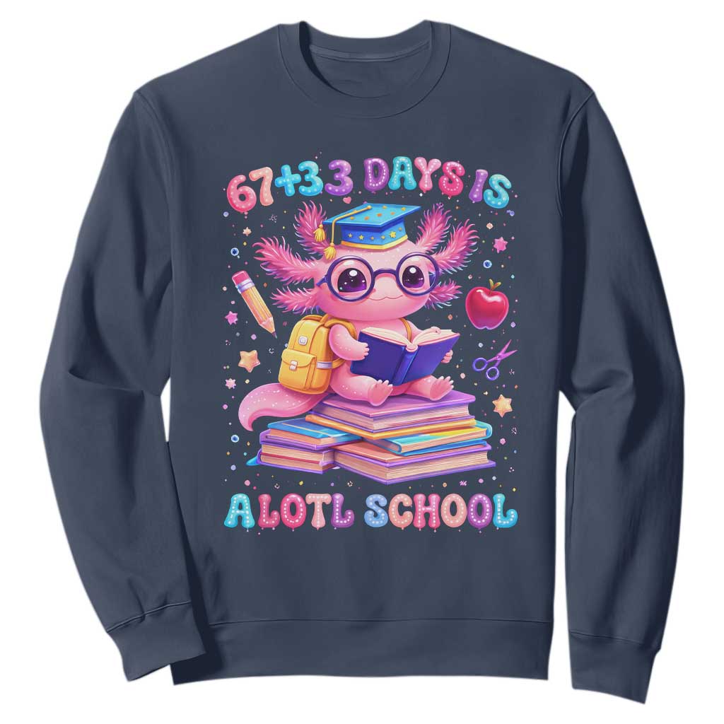 Axolotl 100 Days Of School Sweatshirt 100 Days Is Alotl School 67 33 Six Seven Meme TS10 Navy Print Your Wear