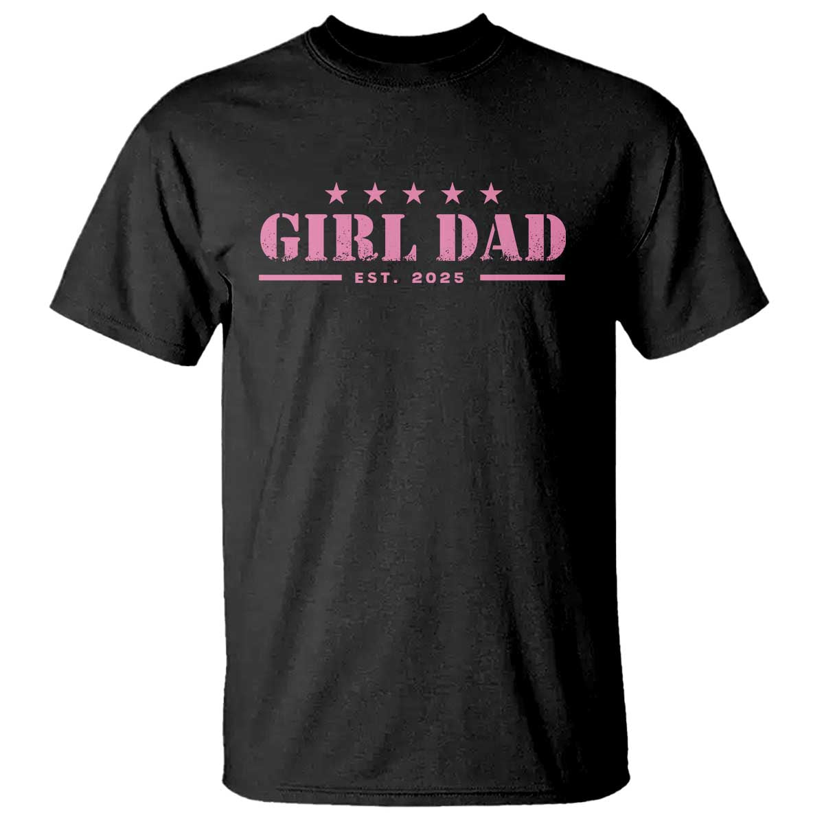 Girl Dad Est. 2025 T Shirt TS10 Black Print Your Wear