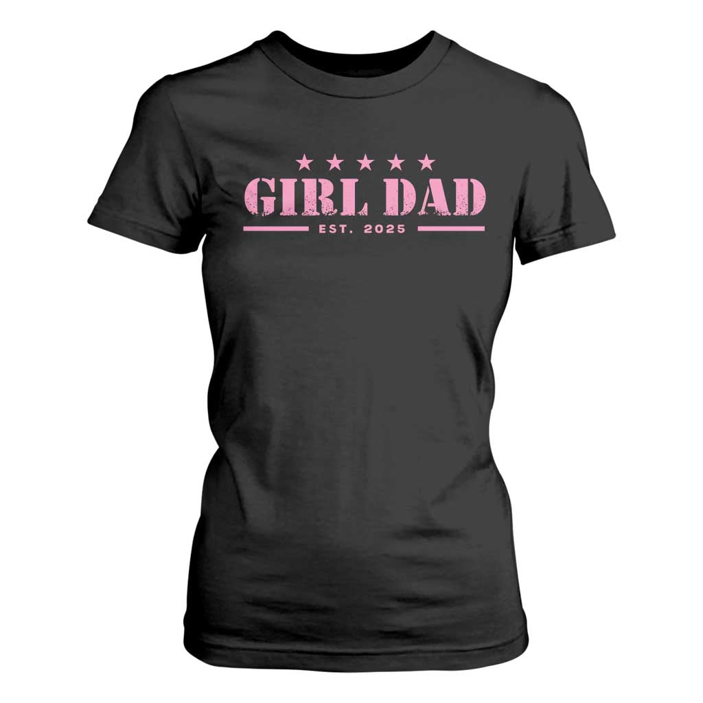 Girl Dad Est. 2025 T Shirt For Women TS10 Black Print Your Wear