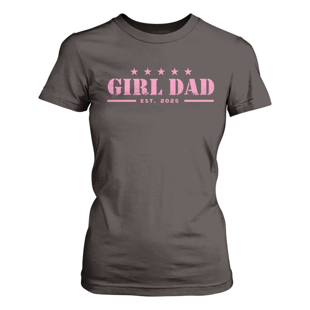 Girl Dad Est. 2025 T Shirt For Women TS10 Dark Chocolate Print Your Wear
