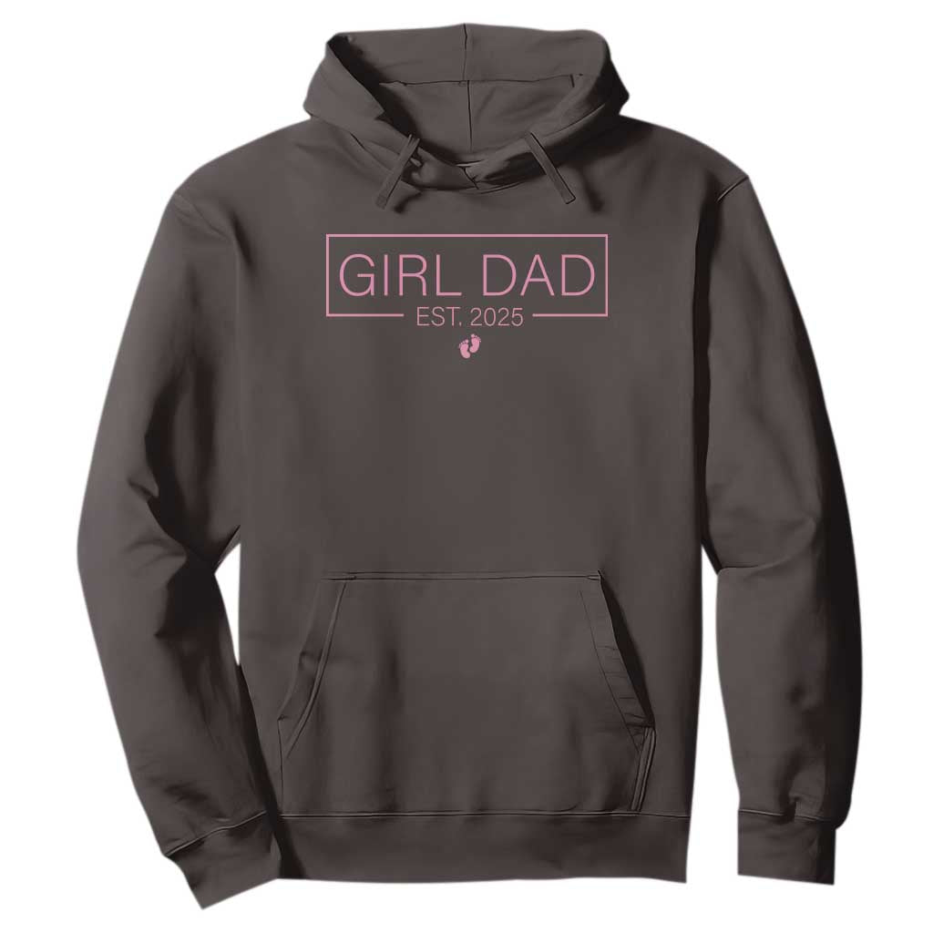 Girl Dad Est. 2025 Hoodie Expect Baby 2025 Fathers Day TS10 Dark Chocolate Print Your Wear
