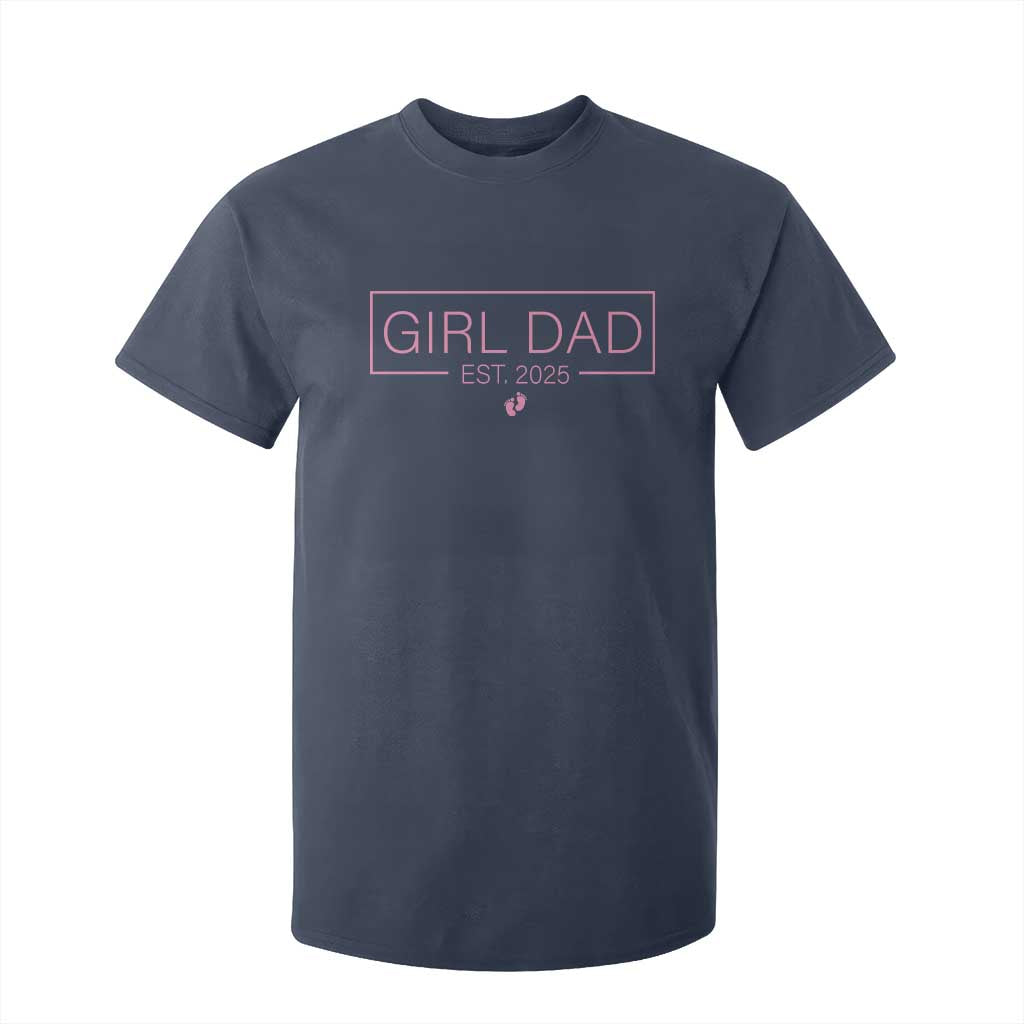 Girl Dad Est. 2025 T Shirt For Kid Expect Baby 2025 Fathers Day TS10 Navy Print Your Wear