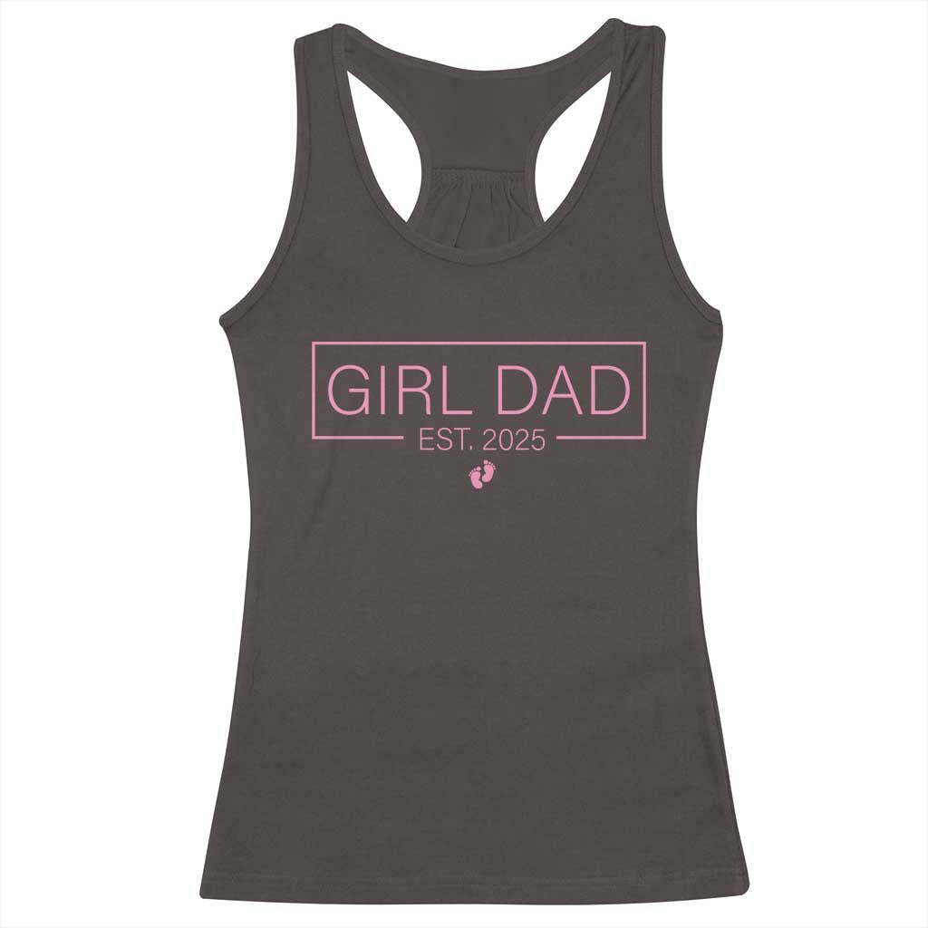 Girl Dad Est. 2025 Racerback Tank Top Expect Baby 2025 Fathers Day TS10 Dark Chocolate Print Your Wear