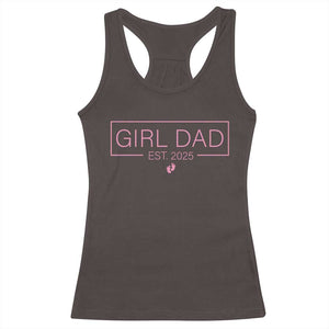 Girl Dad Est. 2025 Racerback Tank Top Expect Baby 2025 Fathers Day TS10 Dark Chocolate Print Your Wear