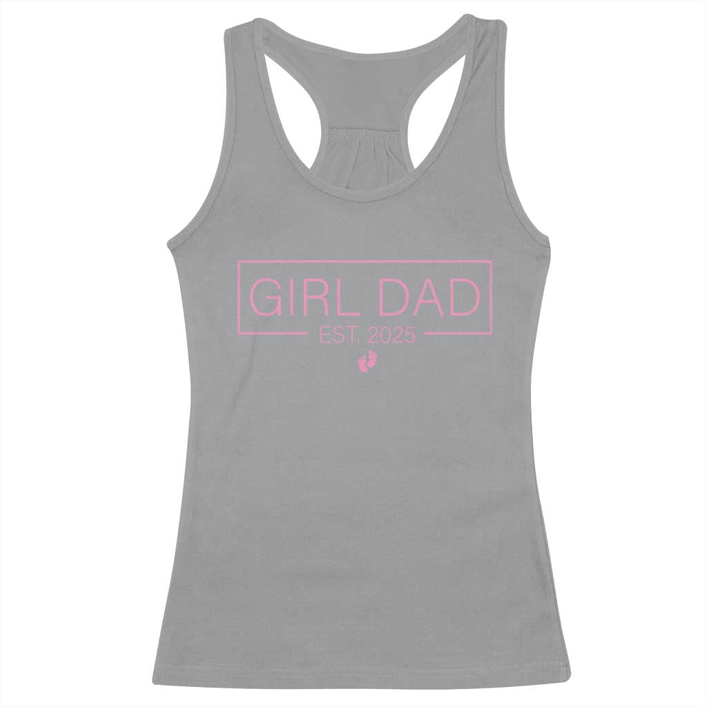 Girl Dad Est. 2025 Racerback Tank Top Expect Baby 2025 Fathers Day TS10 Sport Gray Print Your Wear