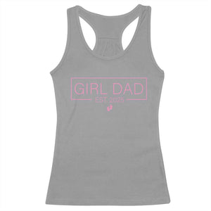 Girl Dad Est. 2025 Racerback Tank Top Expect Baby 2025 Fathers Day TS10 Sport Gray Print Your Wear