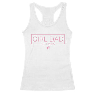 Girl Dad Est. 2025 Racerback Tank Top Expect Baby 2025 Fathers Day TS10 White Print Your Wear