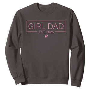 Girl Dad Est. 2025 Sweatshirt Expect Baby 2025 Fathers Day TS10 Dark Chocolate Print Your Wear