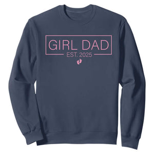 Girl Dad Est. 2025 Sweatshirt Expect Baby 2025 Fathers Day TS10 Navy Print Your Wear