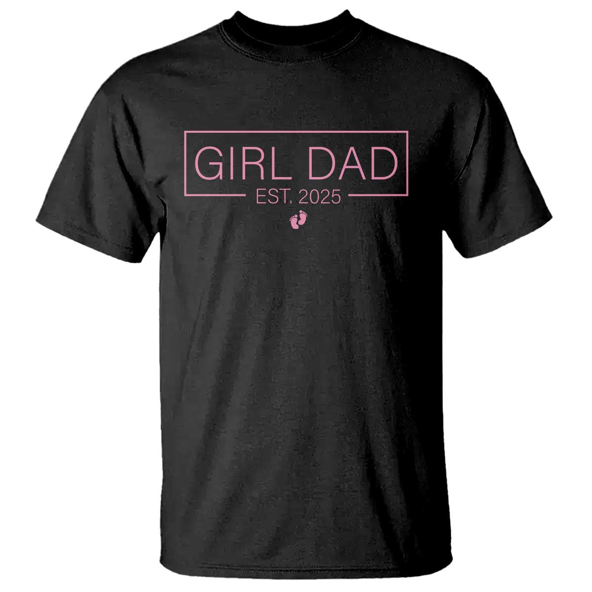 Girl Dad Est. 2025 T Shirt Expect Baby 2025 Fathers Day TS10 Black Print Your Wear