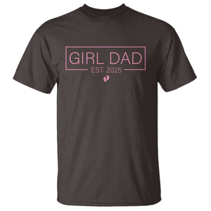 Girl Dad Est. 2025 T Shirt Expect Baby 2025 Fathers Day TS10 Dark Chocolate Print Your Wear
