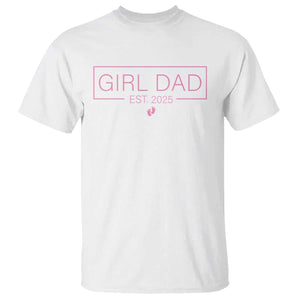 Girl Dad Est. 2025 T Shirt Expect Baby 2025 Fathers Day TS10 White Print Your Wear