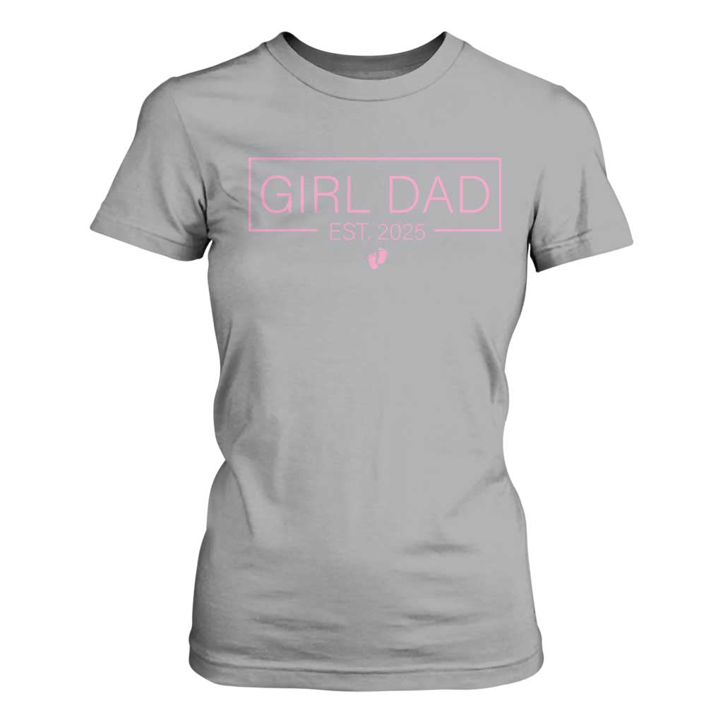 Girl Dad Est. 2025 T Shirt For Women Expect Baby 2025 Fathers Day TS10 Sport Gray Print Your Wear