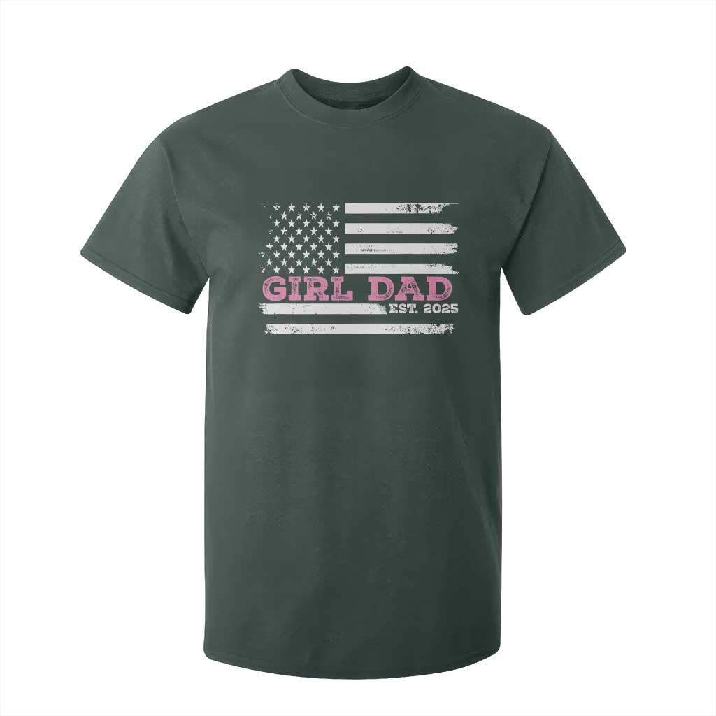 Dad Of Girl Est. 2025 T Shirt For Kid Father Girl To Be 2025 Daddy Fathers Day USA Flag TS10 Dark Forest Green Print Your Wear