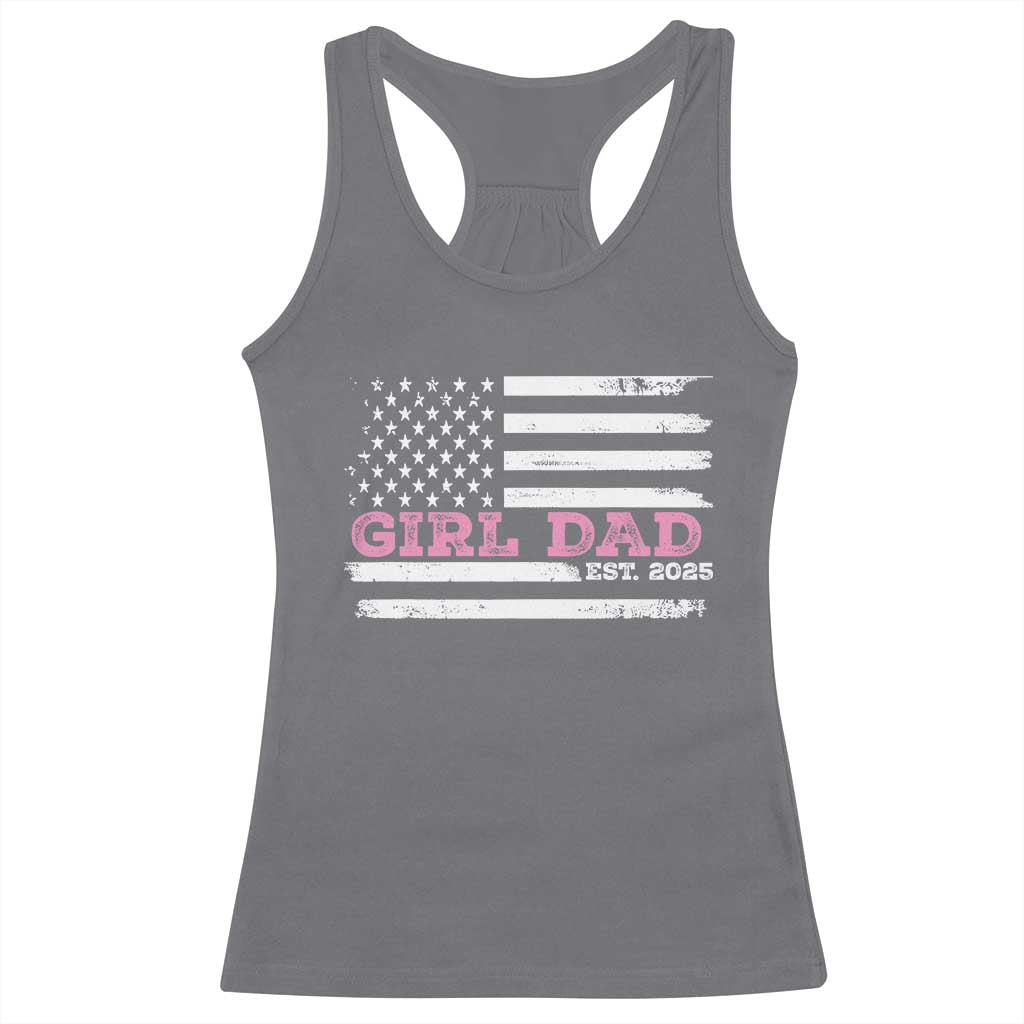 Dad Of Girl Est. 2025 Racerback Tank Top Father Girl To Be 2025 Daddy Fathers Day USA Flag TS10 Charcoal Print Your Wear