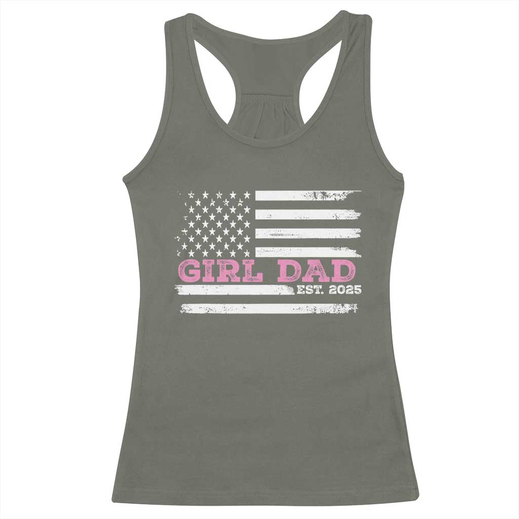 Dad Of Girl Est. 2025 Racerback Tank Top Father Girl To Be 2025 Daddy Fathers Day USA Flag TS10 Military Green Print Your Wear