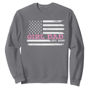 Dad Of Girl Est. 2025 Sweatshirt Father Girl To Be 2025 Daddy Fathers Day USA Flag TS10 Charcoal Print Your Wear