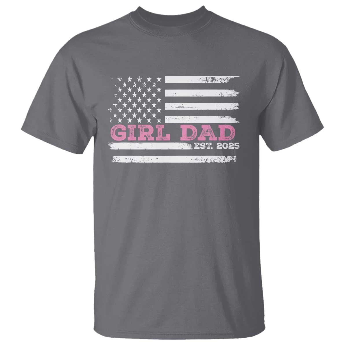 Dad Of Girl Est. 2025 T Shirt Father Girl To Be 2025 Daddy Fathers Day USA Flag TS10 Charcoal Print Your Wear