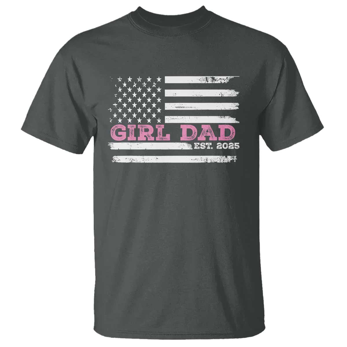 Dad Of Girl Est. 2025 T Shirt Father Girl To Be 2025 Daddy Fathers Day USA Flag TS10 Dark Heather Print Your Wear