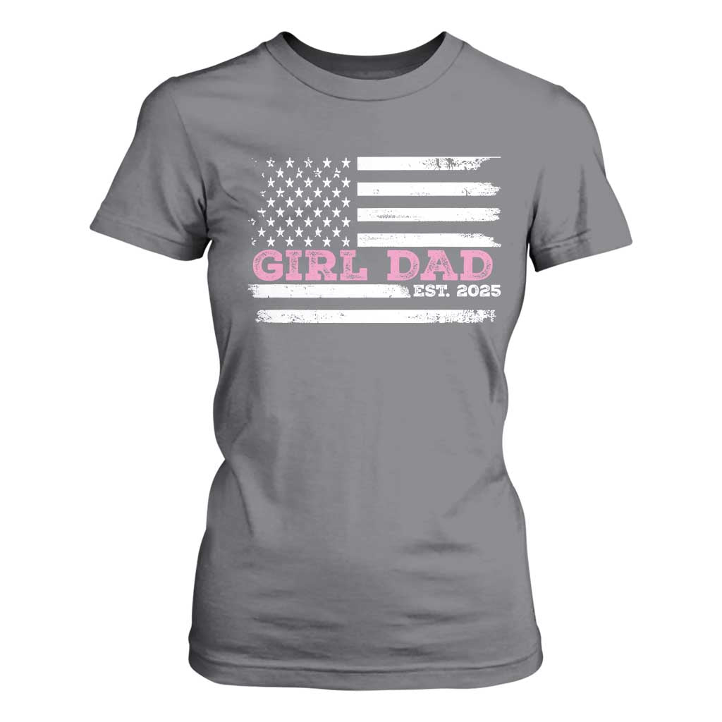 Dad Of Girl Est. 2025 T Shirt For Women Father Girl To Be 2025 Daddy Fathers Day USA Flag TS10 Charcoal Print Your Wear