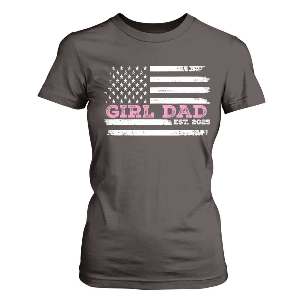 Dad Of Girl Est. 2025 T Shirt For Women Father Girl To Be 2025 Daddy Fathers Day USA Flag TS10 Dark Chocolate Print Your Wear