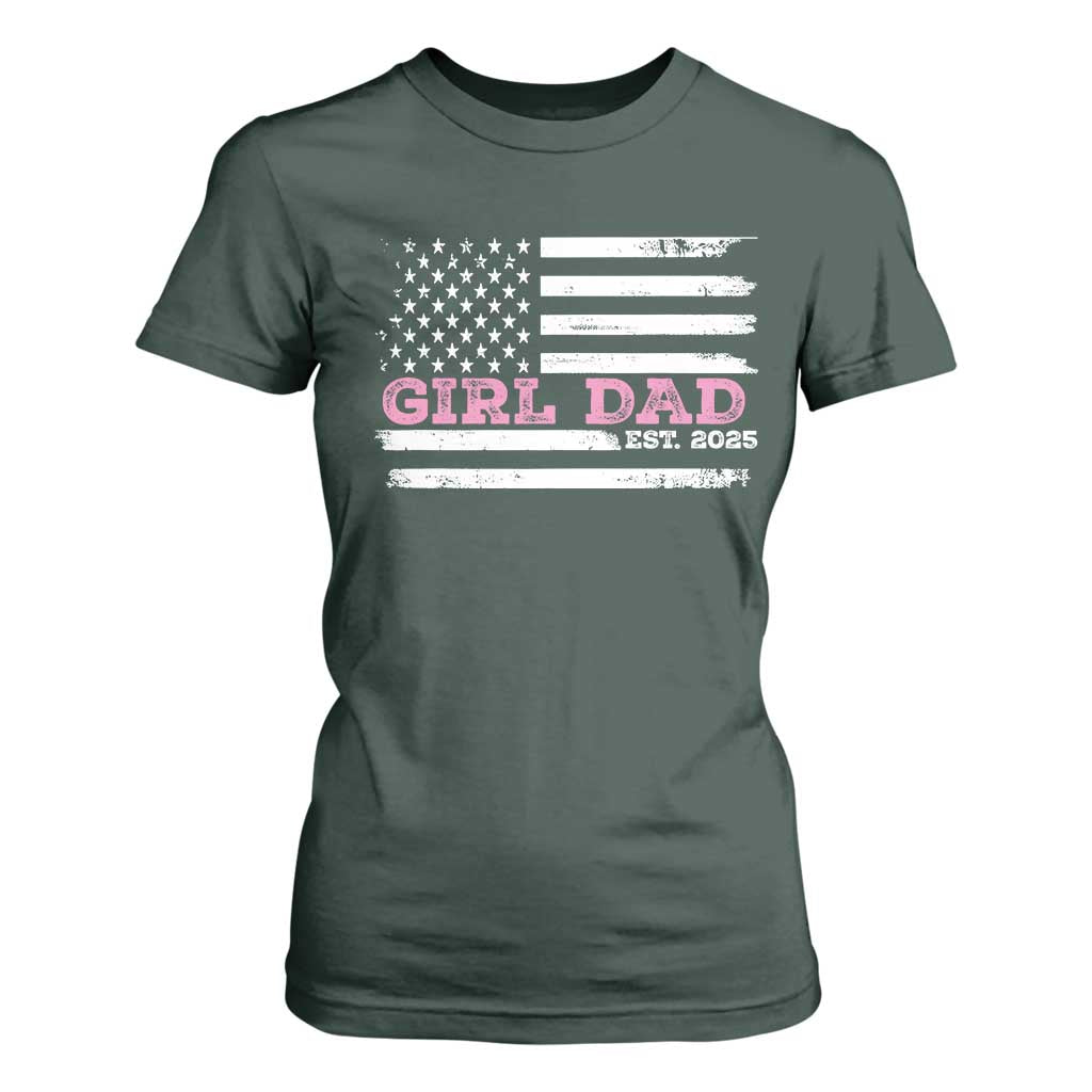 Dad Of Girl Est. 2025 T Shirt For Women Father Girl To Be 2025 Daddy Fathers Day USA Flag TS10 Dark Forest Green Print Your Wear