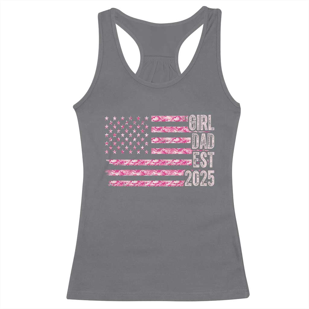 Dad Of Girl Est. 2025 Racerback Tank Top Father Girl To Be 2025 Daddy Camouflage Camo Flag TS10 Charcoal Print Your Wear