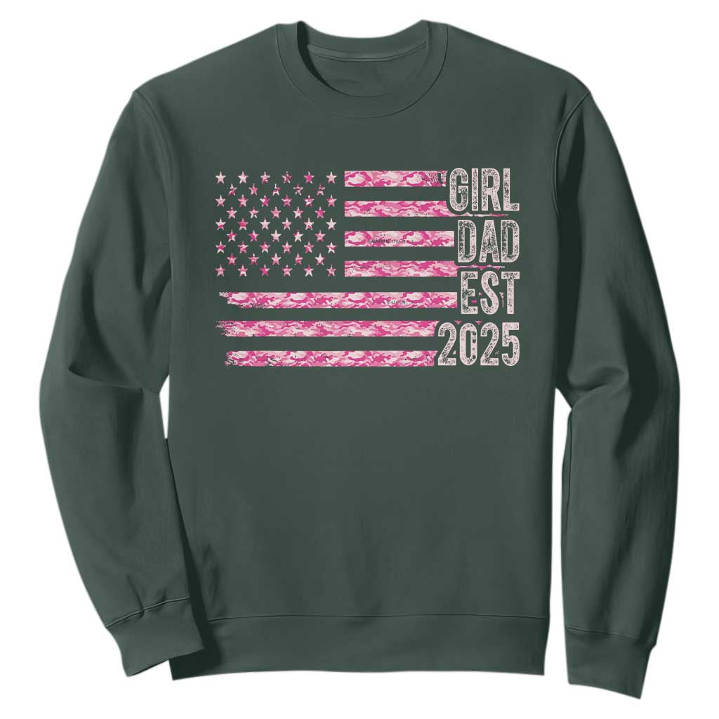 Dad Of Girl Est. 2025 Sweatshirt Father Girl To Be 2025 Daddy Camouflage Camo Flag TS10 Dark Forest Green Print Your Wear