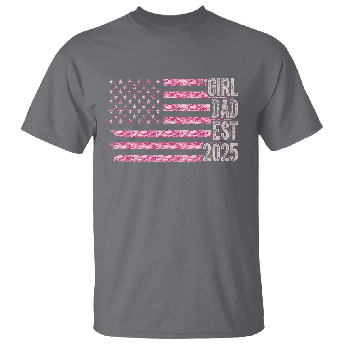 Dad Of Girl Est. 2025 T Shirt Father Girl To Be 2025 Daddy Camouflage Camo Flag TS10 Charcoal Print Your Wear