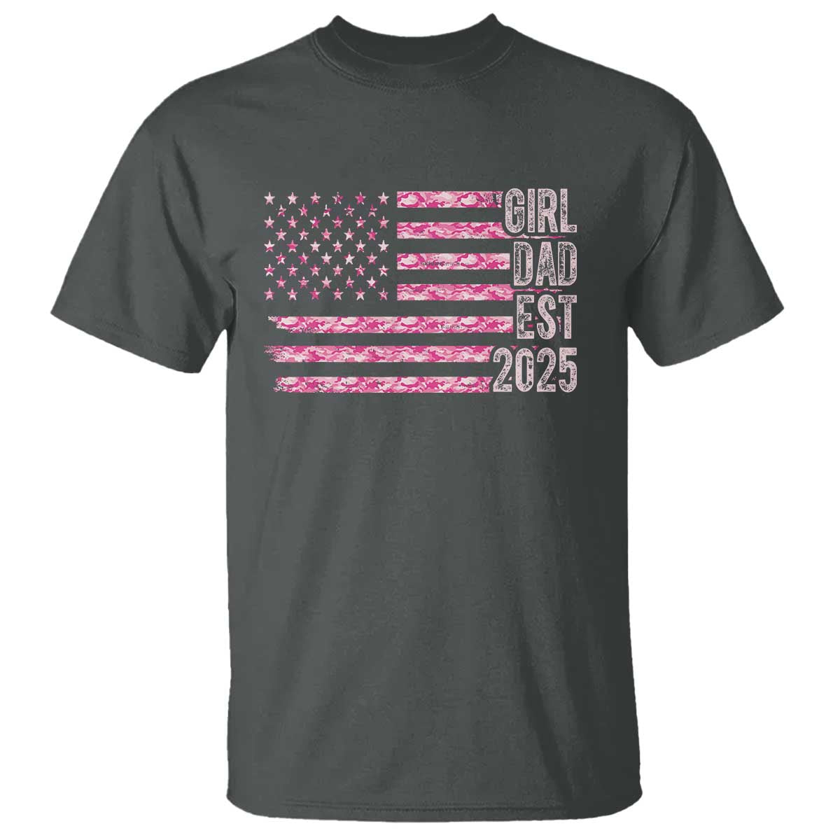 Dad Of Girl Est. 2025 T Shirt Father Girl To Be 2025 Daddy Camouflage Camo Flag TS10 Dark Heather Print Your Wear
