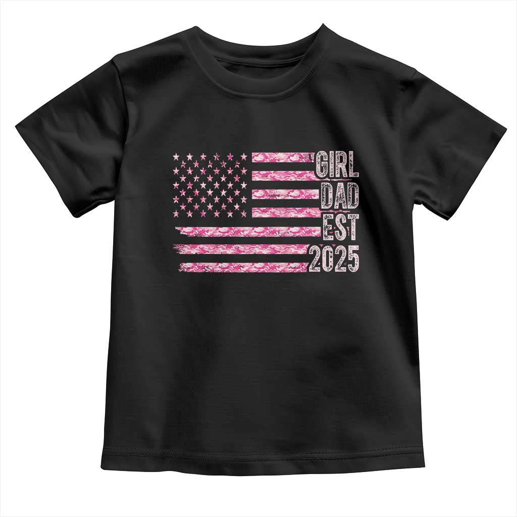 Dad Of Girl Est. 2025 Toddler T Shirt Father Girl To Be 2025 Daddy Camouflage Camo Flag TS10 Black Print Your Wear