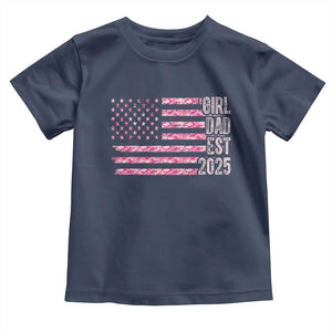 Dad Of Girl Est. 2025 Toddler T Shirt Father Girl To Be 2025 Daddy Camouflage Camo Flag TS10 Navy Print Your Wear