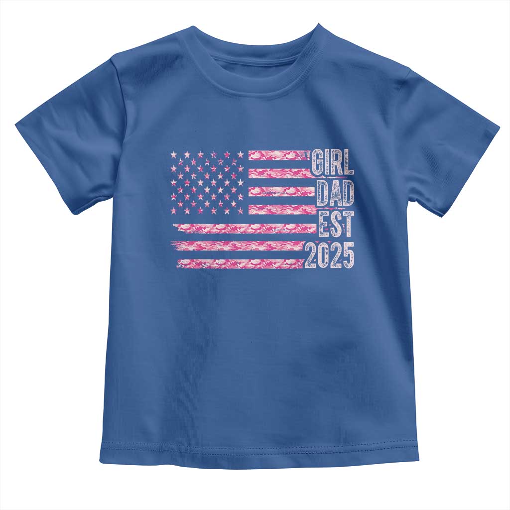 Dad Of Girl Est. 2025 Toddler T Shirt Father Girl To Be 2025 Daddy Camouflage Camo Flag TS10 Royal Blue Print Your Wear