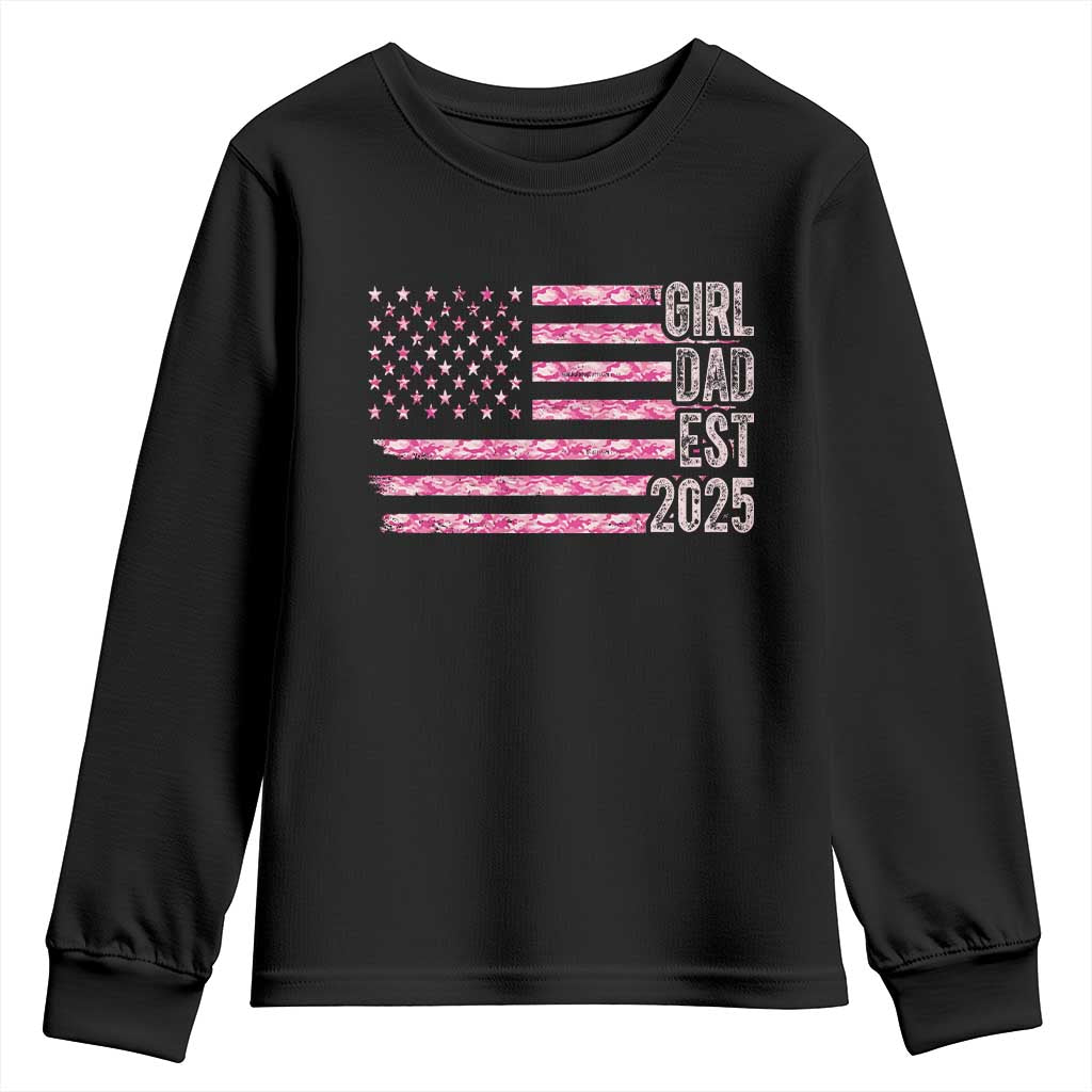 Dad Of Girl Est. 2025 Youth Sweatshirt Father Girl To Be 2025 Daddy Camouflage Camo Flag TS10 Black Print Your Wear