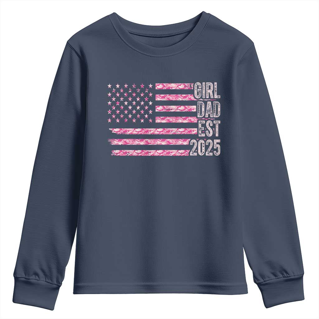 Dad Of Girl Est. 2025 Youth Sweatshirt Father Girl To Be 2025 Daddy Camouflage Camo Flag TS10 Navy Print Your Wear